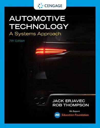 Automotive Technology: A Systems Approach 7th Edition by Jack Erjavec, ISBN-13: 978-1337794213