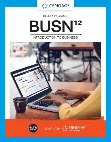 BUSN 12: Introduction to Business 12th Edition by Chuck Williams, ISBN-13: 978-0357122945