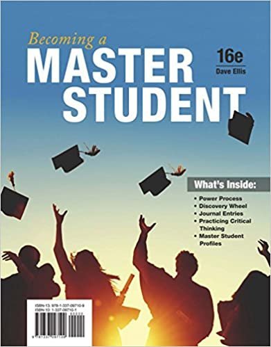 Becoming a Master Student 16th Edition by Dave Ellis, ISBN-13: 978-1337097109