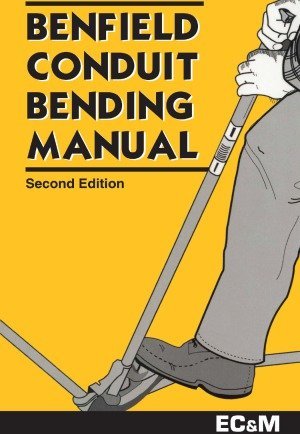 Benfield Conduit Bending Manual 2nd Edition by Jack Benfield, ISBN-13: 978-0872885103