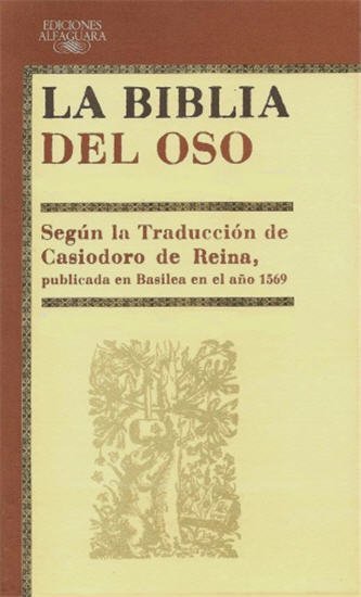Biblia Del Oso/The Bible: La version original de Casiodoro de Reina 1569, ISBN-13: 978-1511560665
