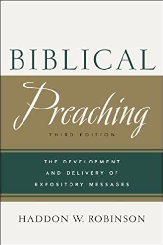 Biblical Preaching: The Development and Delivery of Expository Messages 3rd Edition, ISBN-13: 978-0801049125