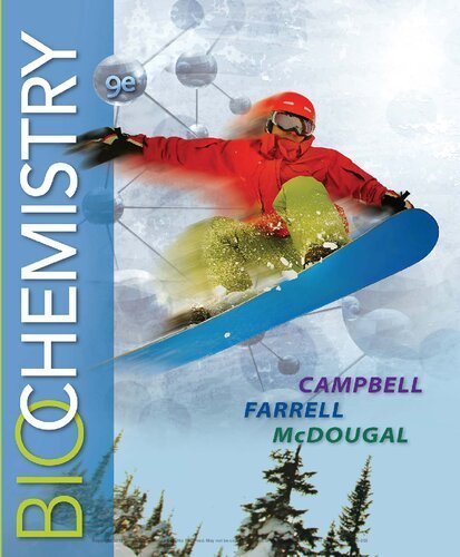 Biochemistry 9th Edition by Mary K. Campbell, ISBN-13: 978-1305961135