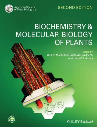 Biochemistry and Molecular Biology of Plants 2nd Edition by Bob B. Buchanan, ISBN-13: 978-0470714218