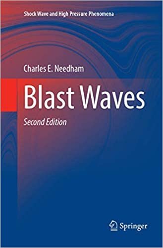 Blast Waves 2nd Edition by Charles E. Needham, ISBN-13: 978-3319880136