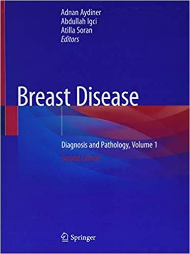 Breast Disease: Diagnosis and Pathology, Volume 1 2nd Edition, ISBN-13: 978-3030046057