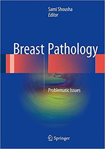 Breast Pathology: Problematic Issues, ISBN-13: 978-3319286532