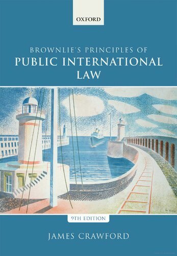 Brownlie's Principles of Public International Law 9th Edition by James Crawford, ISBN-13: 978-0198737445