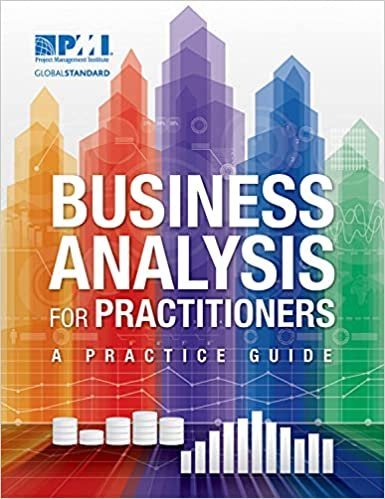 Business Analysis for Practitioners: A Practice Guide, ISBN-13: 978-1628250695
