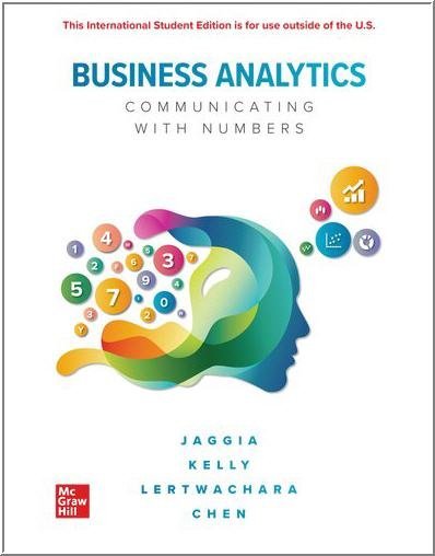 Business Analytics: Communicating with Numbers INTERNATIONAL Edition by Sanjiv Jaggia, ISBN-13: 978-1260576016