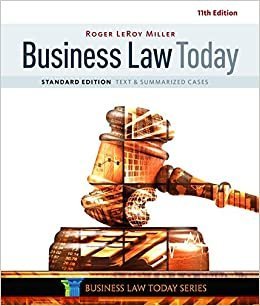 Business Law Today: Text & Summarized Cases 11th Edition, ISBN-13: 978-1305644526