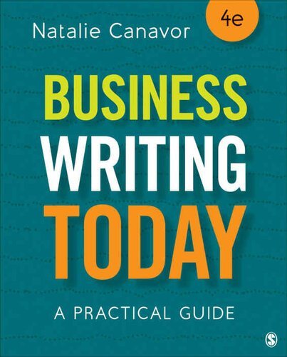Business Writing Today: A Practical Guide 4th Edition by Natalie Canavor, ISBN-13: 978-1071854068
