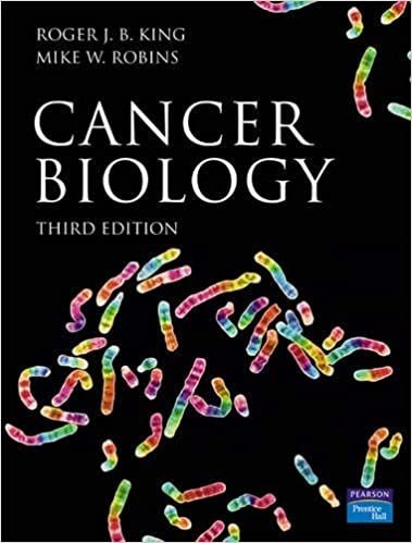 Cancer Biology 3rd Edition by Roger J.B. King, ISBN-13: 978-0131294547