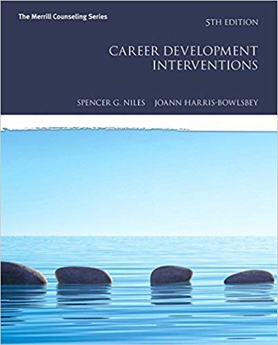 Career Development Interventions 5th Edition, ISBN-13: 978-0134286303