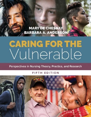 Caring for the Vulnerable 5th Edition by Mary de Chesnay, ISBN-13: 978-1284146813