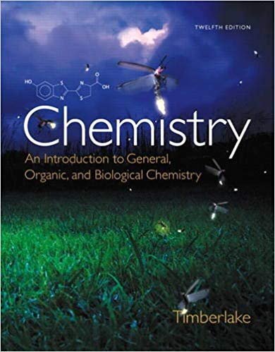Chemistry: An Introduction to General, Organic, and Biological Chemistry 12th Edition, ISBN-13: 978-0321908445