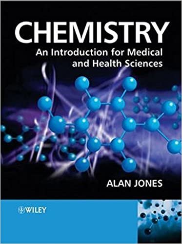 Chemistry: An Introduction for Medical and Health Sciences by Alan Jones, ISBN-13: 978-0470092880