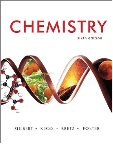 Chemistry Sixth Edition by Thomas R. Gilbert, ISBN-13: 978-0393697308