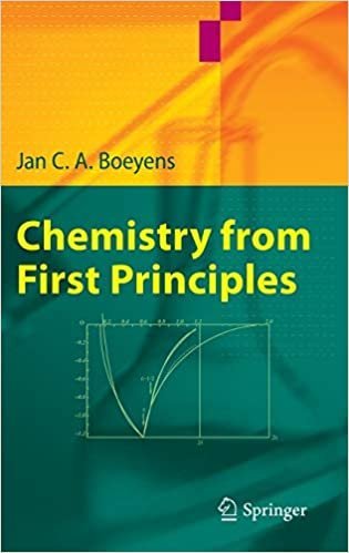 Chemistry from First Principles 2008th Edition by Jan C. A. Boeyens, ISBN-13: 978-1860944277