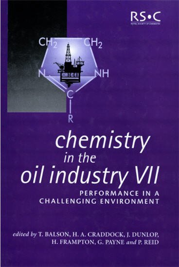 Chemistry in the Oil Industry VII 1st Edition by Terry Balson, ISBN-13: 978-0854048618