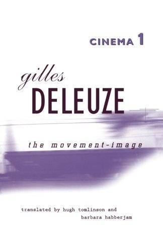 Cinema 1: The Movement-Image by Gilles Deleuze, ISBN-13: 978-0816614004