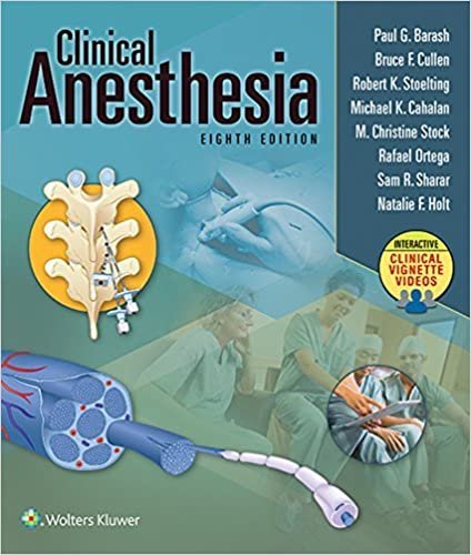 Clinical Anesthesia 8th Edition by Paul G. Barash, ISBN-13: 978-1496337009