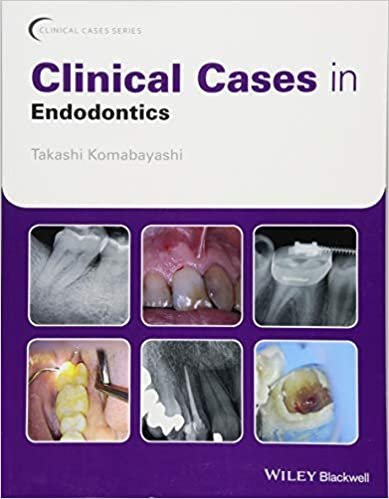Clinical Cases in Endodontics by Takashi Komabayashi, ISBN-13: 978-1119147046