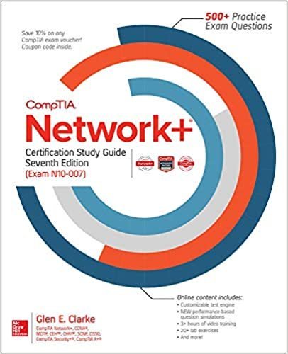CompTIA Network+ Certification Study Guide 7th Edition by Glen E. Clarke, ISBN-13: 978-1260122046