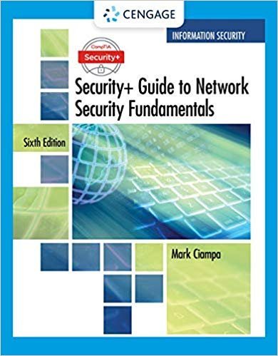 CompTIA Security+ Guide to Network Security Fundamentals 6th Edition, ISBN-13: 978-1337288781