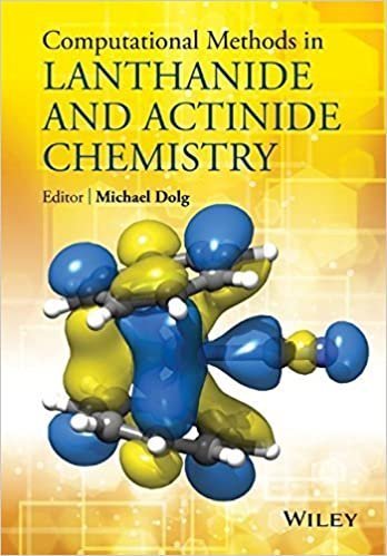 Computational Methods in Lanthanide and Actinide Chemistry by Michael Dolg, ISBN-13: 978-1118688311