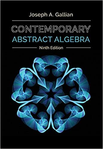Contemporary Abstract Algebra 9th Edition, ISBN-13: 978-1305657960