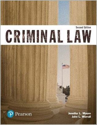 Criminal Law 2nd Edition by Jennifer L. Moore, ISBN-13: 978-0134559094