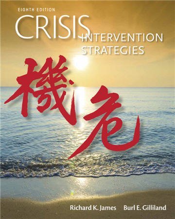 Crisis Intervention Strategies 8th Edition by Richard K. James, ISBN-13: 978-1305271470