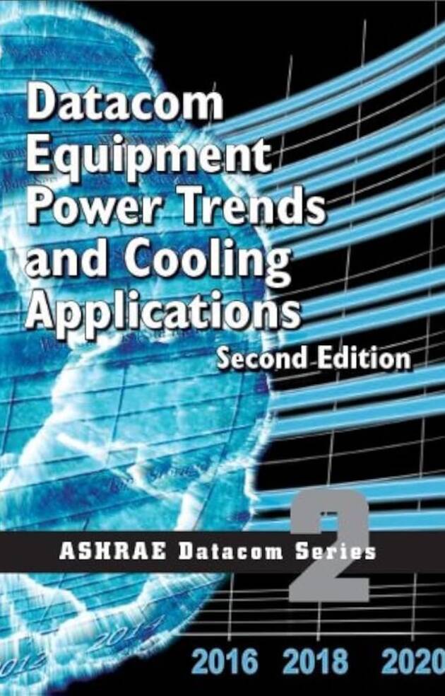 Datacom Equipment Power Trends and Cooling Applications 2nd Edition, ISBN-13: 978-1936504282