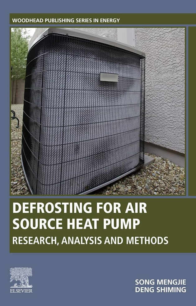 Defrosting for Air Source Heat Pump: Research, Analysis and Methods, ISBN-13: 978-0081025178