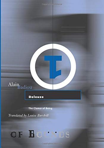 Deleuze: The Clamor of Being by Alain Badiou, ISBN-13: 978-0816631407