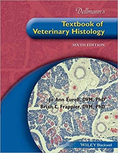 Dellmann's Textbook of Veterinary Histology 6th Edition, ISBN-13: 978-0781741484