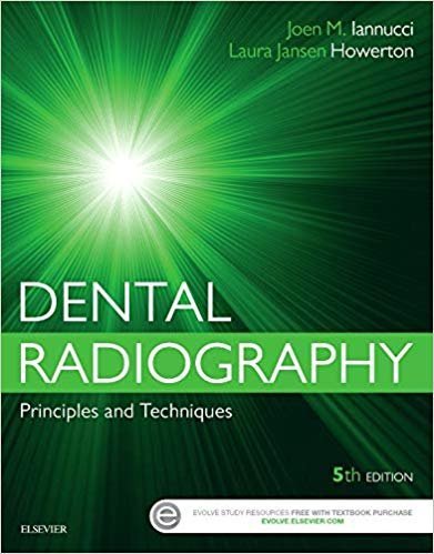 Dental Radiography: Principles and Techniques 5th Edition, ISBN-13: 978-0323297424