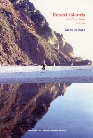Desert Islands and Other Texts by Gilles Deleuze, ISBN-13: 978-1584350187