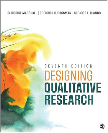 Designing Qualitative Research 7th Edition by Catherine Marshall, ISBN-13: 978-1071817353