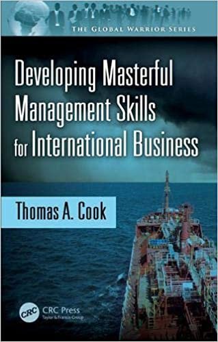 Developing Masterful Management Skills for International Business, ISBN-13: 978-1482226102