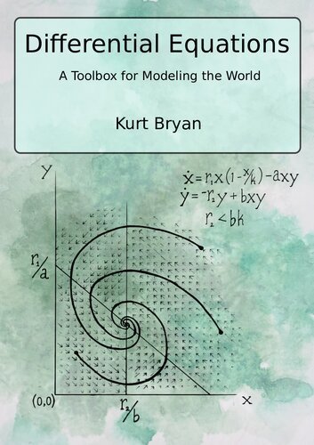 Differential Equations: A Toolbox for Modeling the World by Kurt Bryan, ISBN-13: 978-1638779377