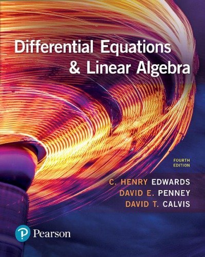 Differential Equations and Linear Algebra 4th Edition by C. Henry Edwards, ISBN-13: 978-0134497181