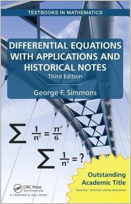 Differential Equations with Applications and Historical Notes 3rd Edition by George F. Simmons, ISBN-13: 978-1032477145
