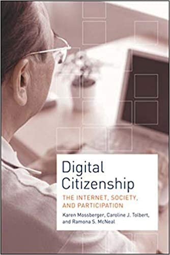Digital Citizenship: The Internet, Society, and Participation by Karen Mossberger, ISBN-13: 978-0819456069