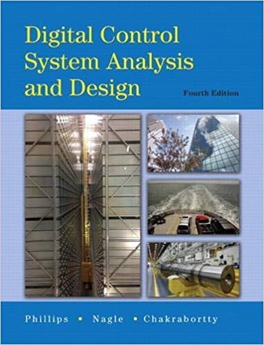 Digital Control System Analysis & Design 4th Global Edition, ISBN-13: 978-1292061221