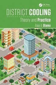 District Cooling: Theory and Practice (Heat Transfer), ISBN-13: 978-1498705509