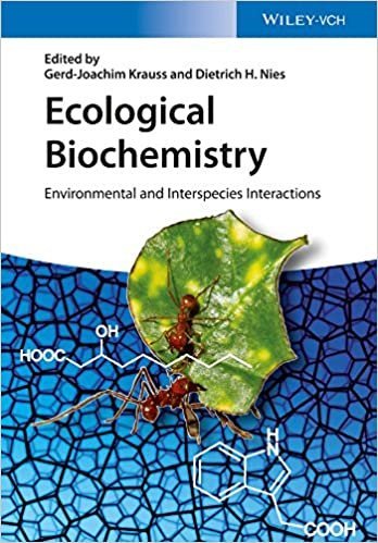 Ecological Biochemistry: Environmental and Interspecies Interactions by Gerd-Joachim Krauss, ISBN-13: 978-3527316502