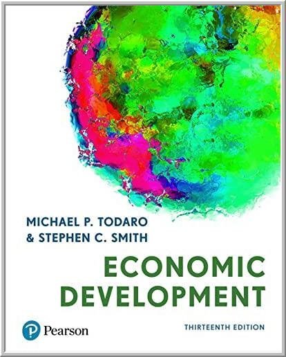 Economic Development 13th Edition by Michael P. Todaro, ISBN-13: 978-1292291154