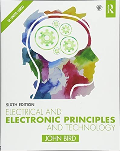 Electrical and Electronic Principles and Technology 6th Edition, ISBN-13: 978-1138673526